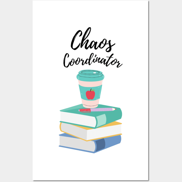 Chaos Coordinator Coffee with books Wall Art by FamilyCurios